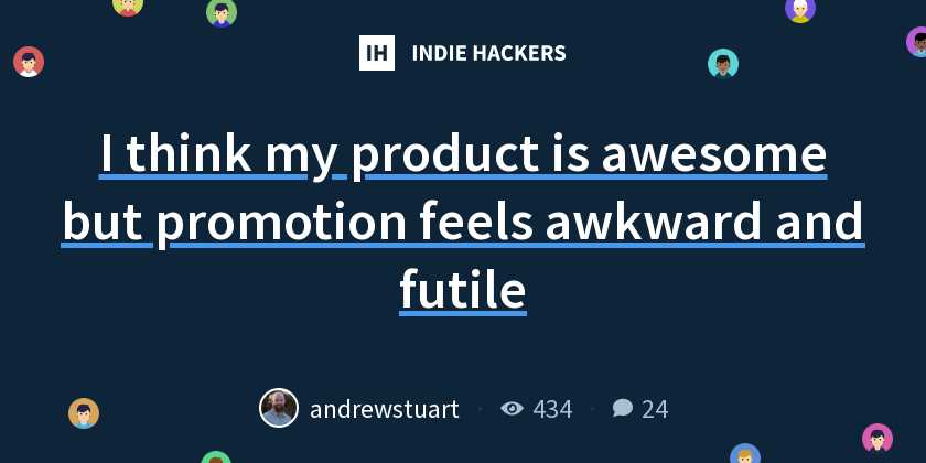 Andrew Stuart's post on Indie Hackers